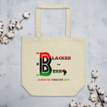 The Blacker The Berry Eco Tote Bag
