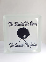 The Blacker The Berry Sweeter The Juice Glass Block Afrocentric Home Decor Planter Change Holder