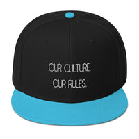 Our Culture Our Rules Snapback Hat