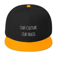 Our Culture Our Rules Snapback Hat
